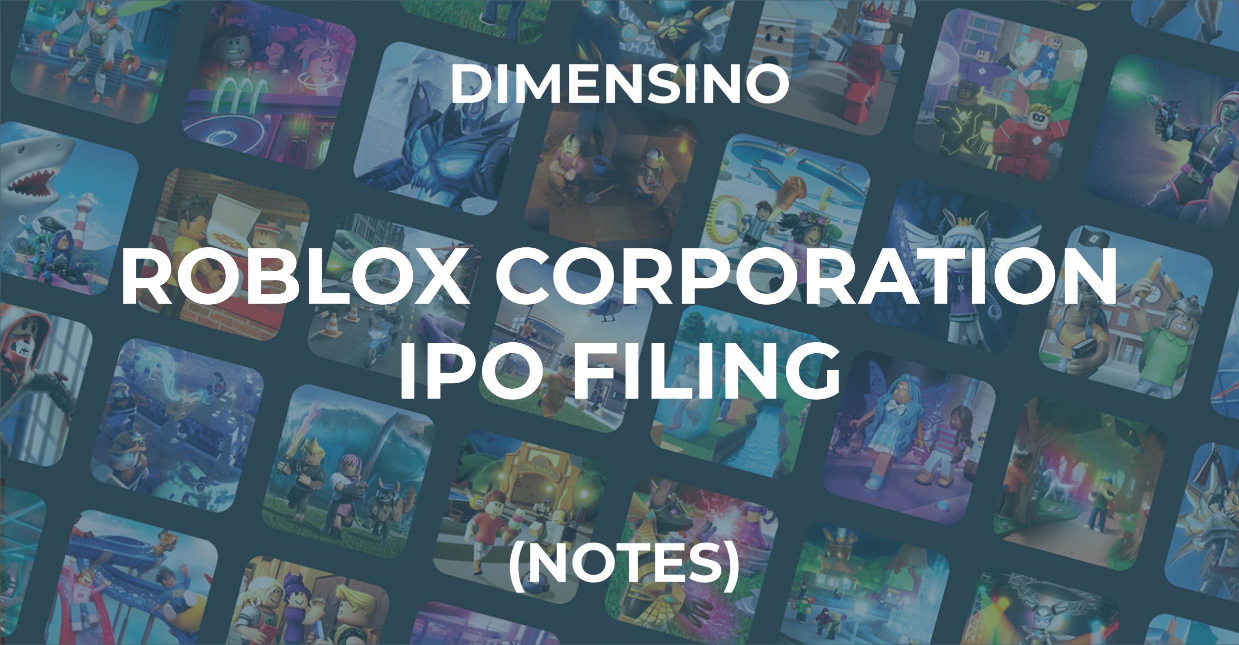Roblox Corporation - IPO Filing (Notes) - thejaymo